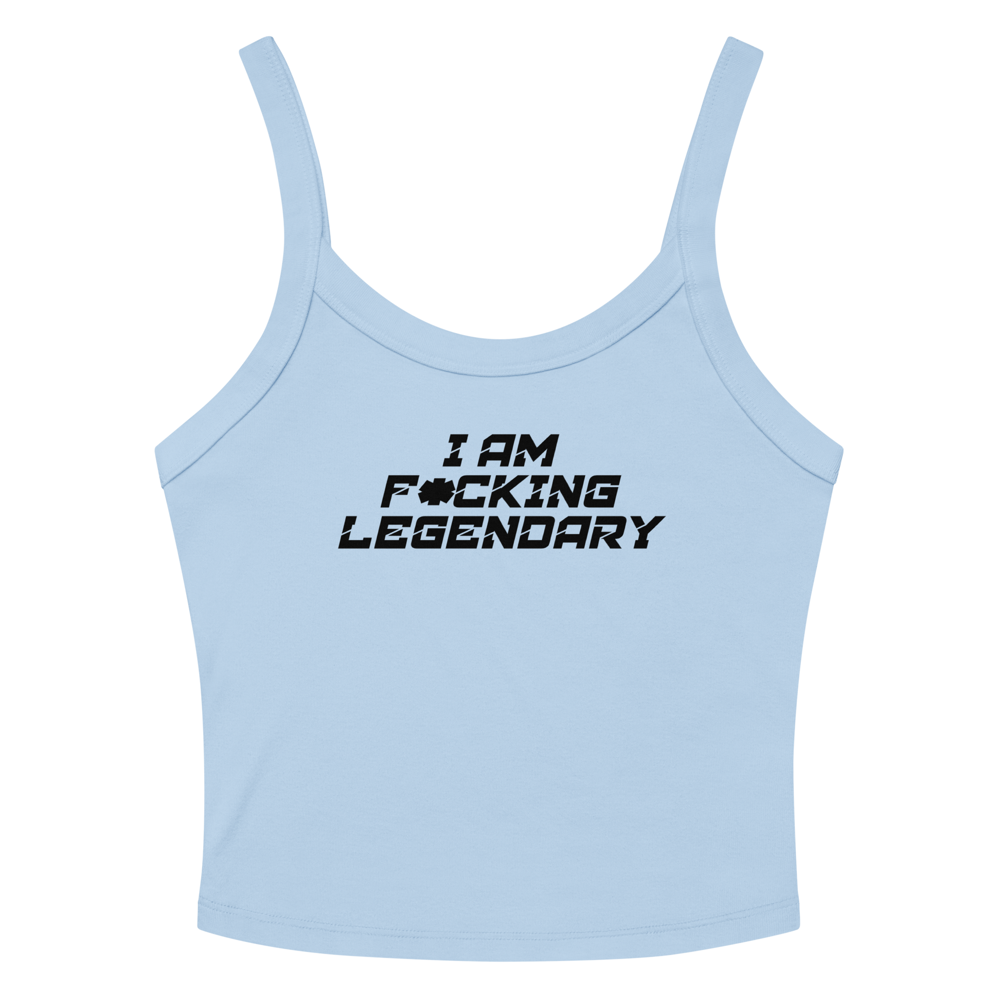 "I Am F*cking Legendary" printed on a solid baby blue blend women's micro-rib tanktop laying on a flat surface amongst sunglasses and shorts