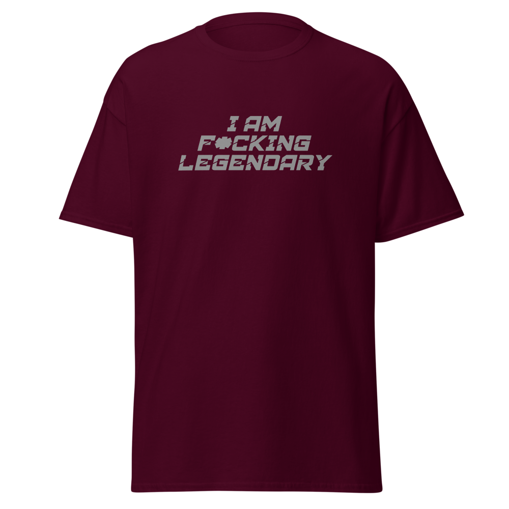 "I Am F*cking Legendary" printed on a maroon on an invisible body