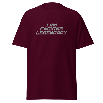 "I Am F*cking Legendary" printed on a maroon on an invisible body