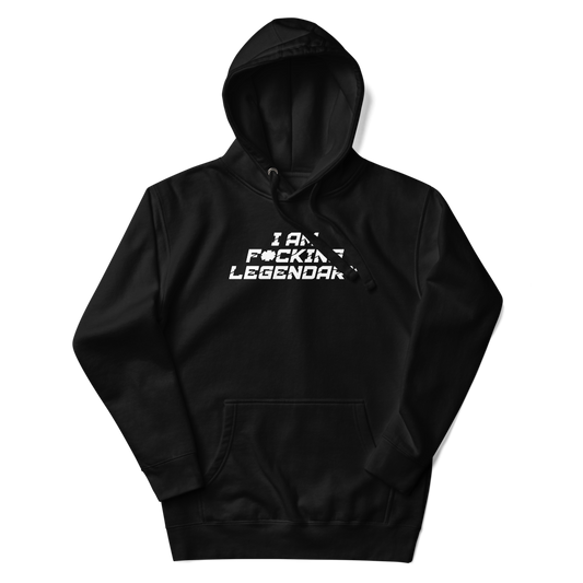 "I Am F*cking Legendary" printed on a black unisex hoodie laying on a flat surface with the hood up