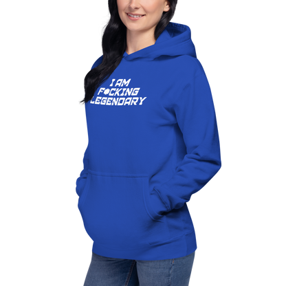 "I Am F*cking Legendary" printed on a team royal unisex hoodie worn by a female
