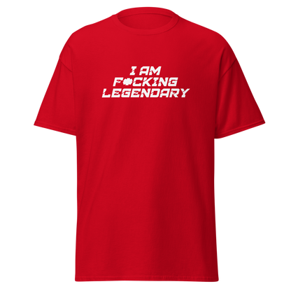 "I Am F*cking Legendary" printed on a red on an invisible body