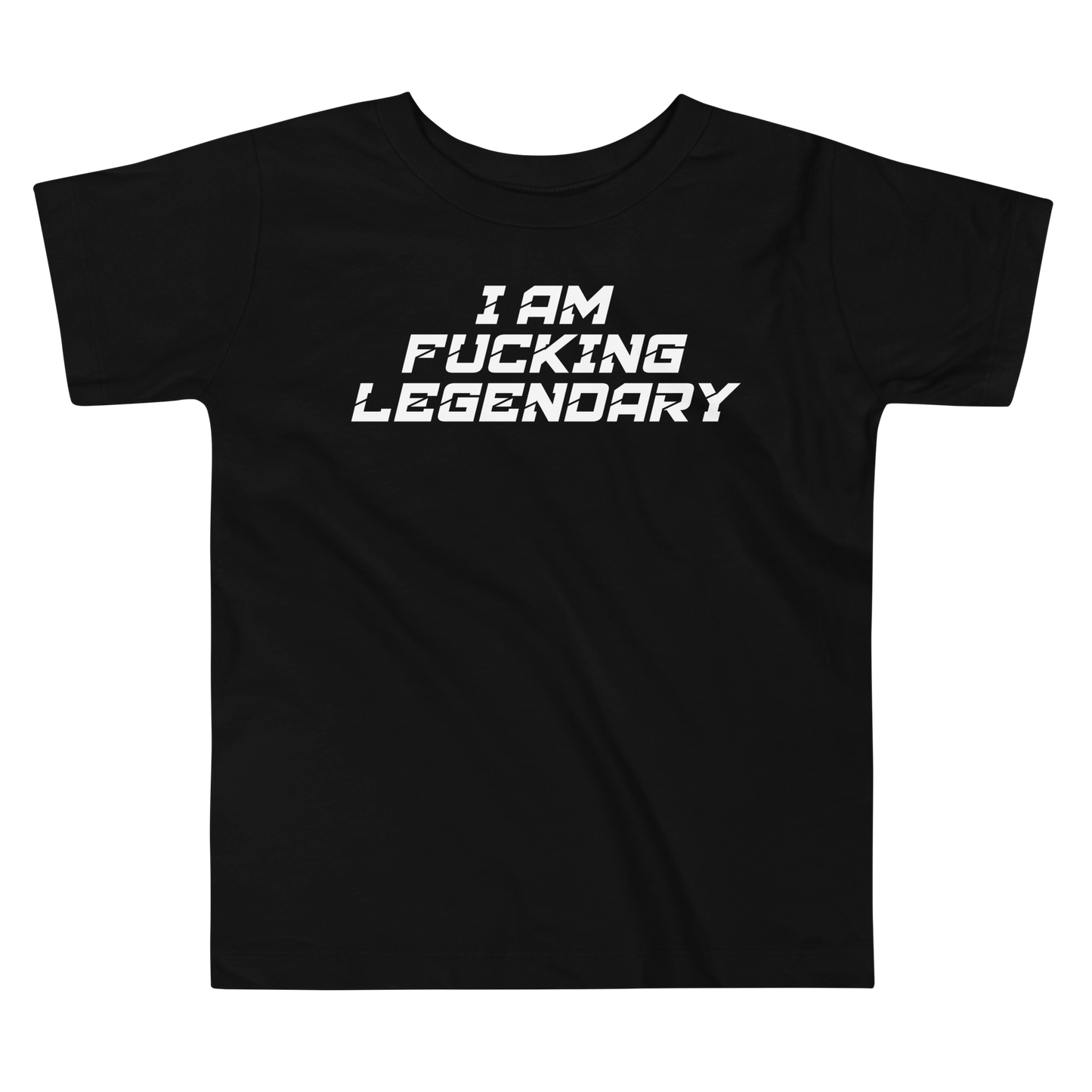 "I Am Fucking Legendary" printed on a black toddler short sleeve tee laying on a flat surface