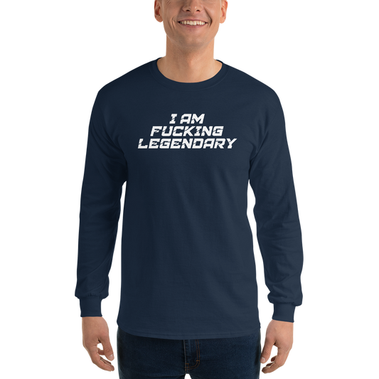 "I Am Fucking Legendary" printed on a navy men's long sleeve shirt worn by a male