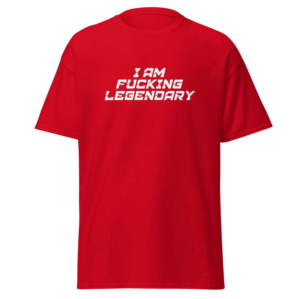 "I Am Fucking Legendary" printed on a red on an invisible body