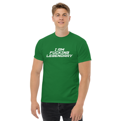 "I Am Fucking Legendary" printed on a turf green unisex classic tee worn by a male