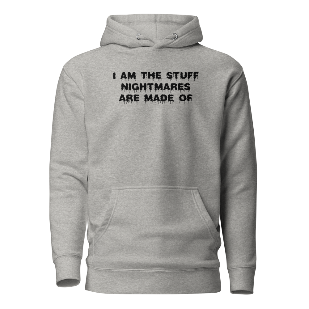 "I am the stuff nightmares are made of" printed on a carbon grey on an invisible / simulated body