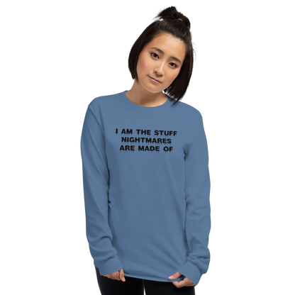 "I am the stuff nightmares are made of" printed on a indigo blue men's long sleeve shirt worn by a female