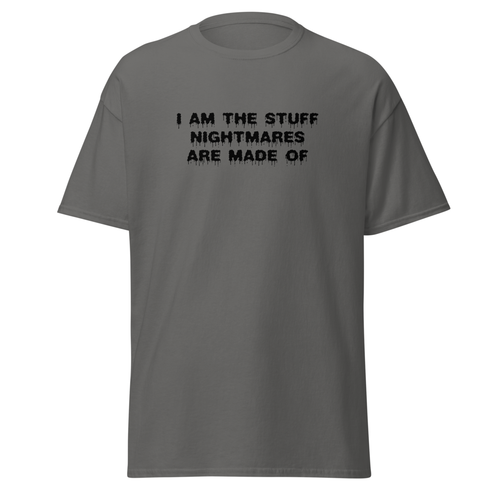 "I am the stuff nightmares are made of" printed on a charcoal on an invisible body