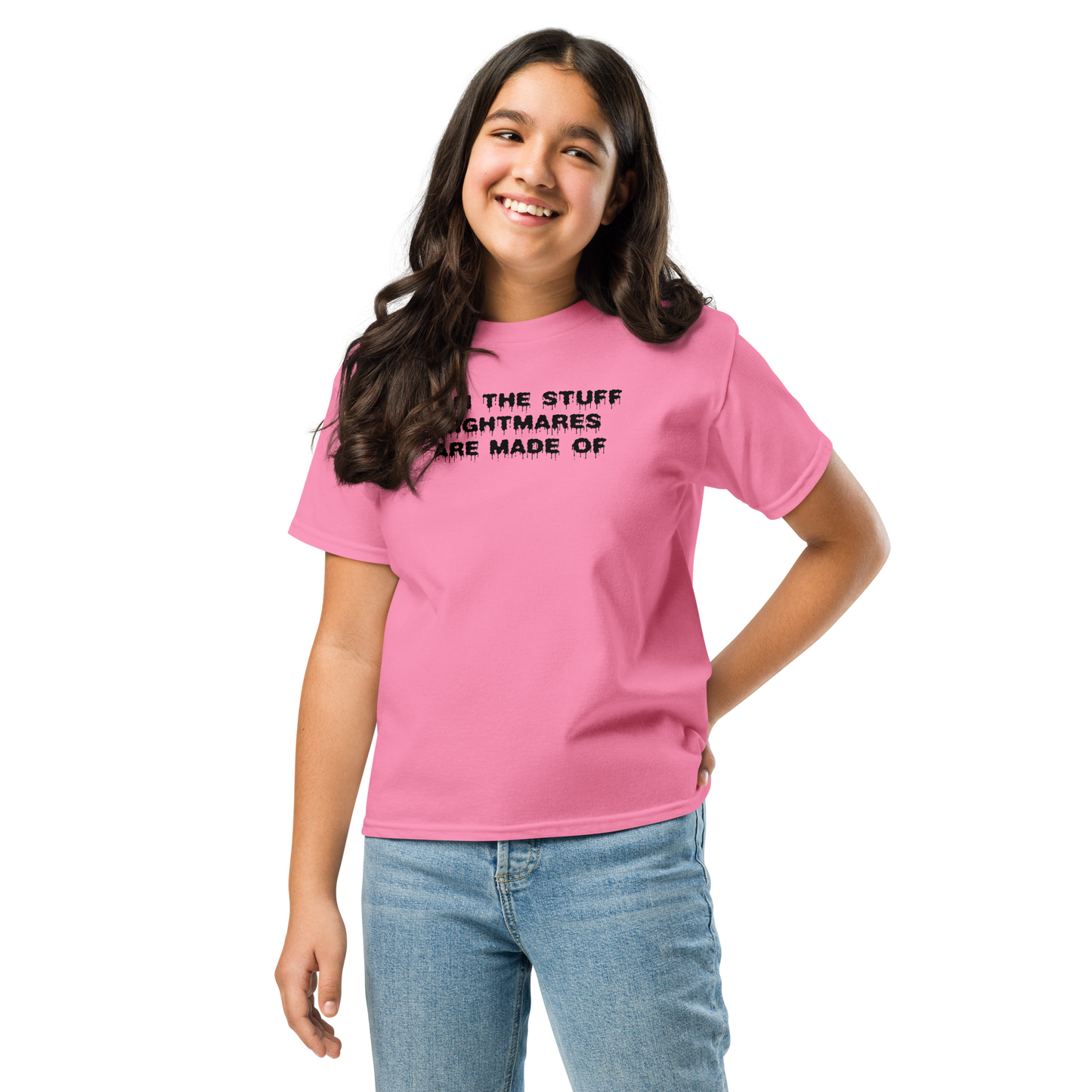"I am the stuff nightmares are made of" printed on a azalea youth classic tee worn by a female