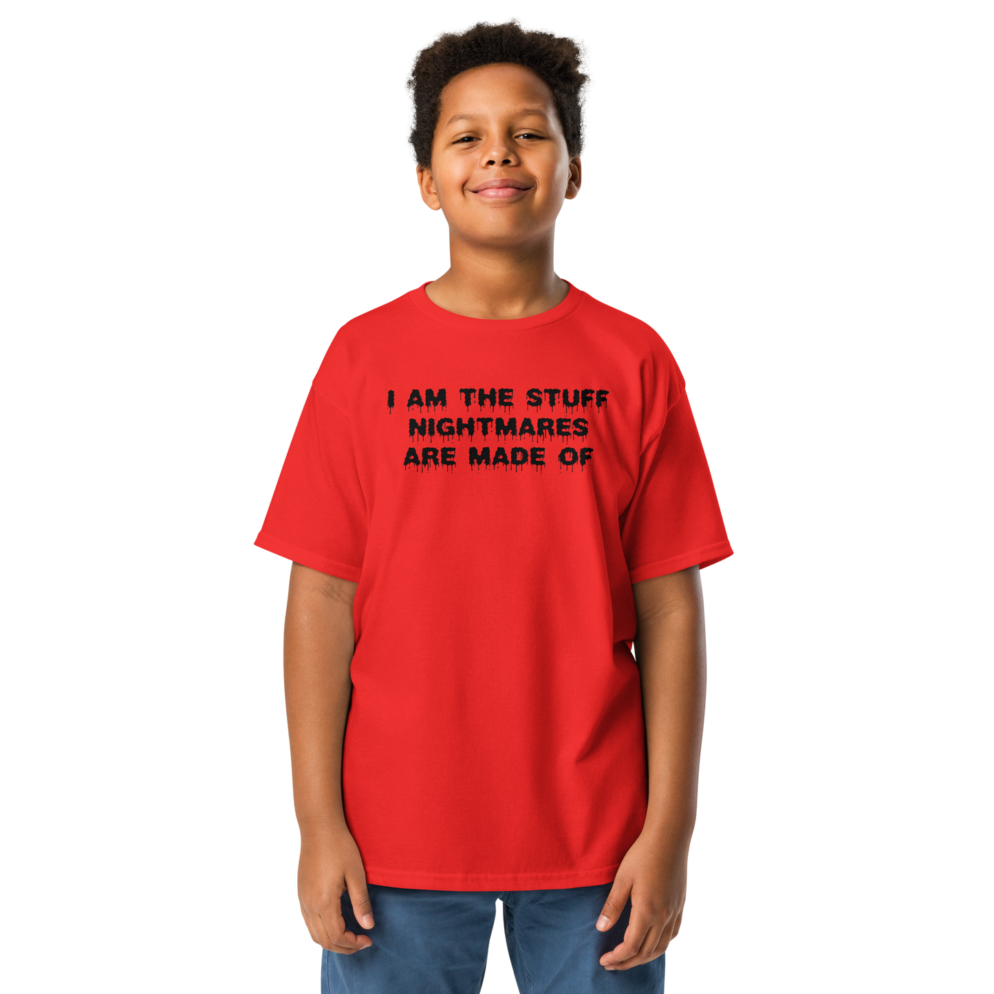 "I am the stuff nightmares are made of" printed on a red youth classic tee worn by a male