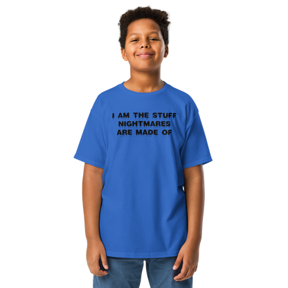 "I am the stuff nightmares are made of" printed on a royal youth classic tee worn by a male