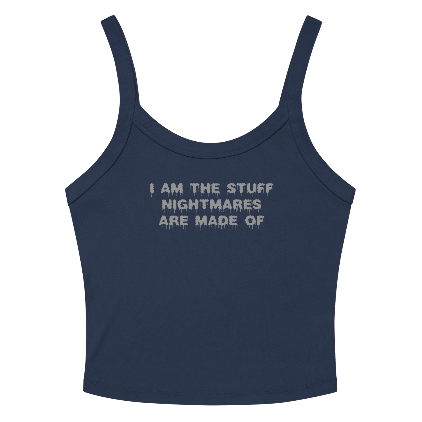 "I am the stuff nightmares are made of" printed on a solid navy blend women's micro-rib tanktop laying on a flat surface amongst sunglasses and shorts