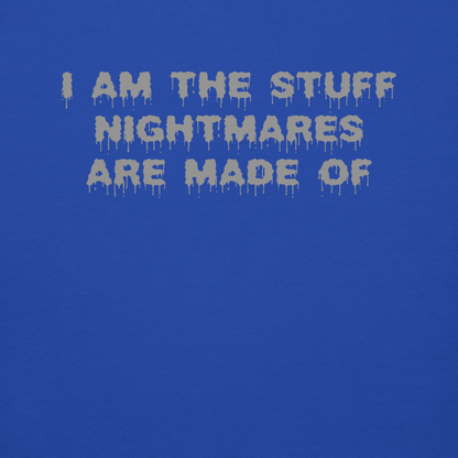 "I am the stuff nightmares are made of" printed on a team royal background