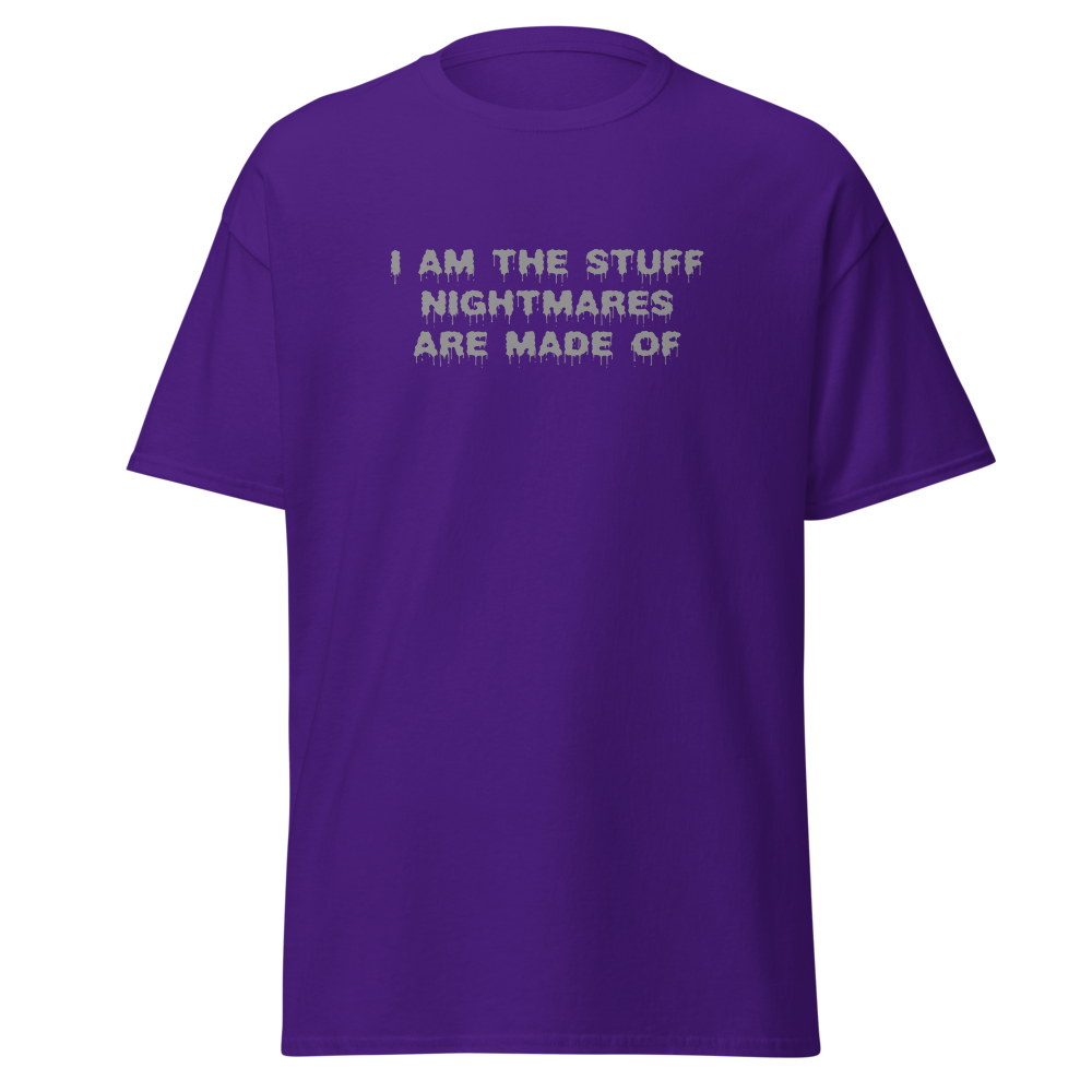 "I am the stuff nightmares are made of" printed on a purple on an invisible body