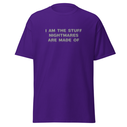 "I am the stuff nightmares are made of" printed on a purple on an invisible body