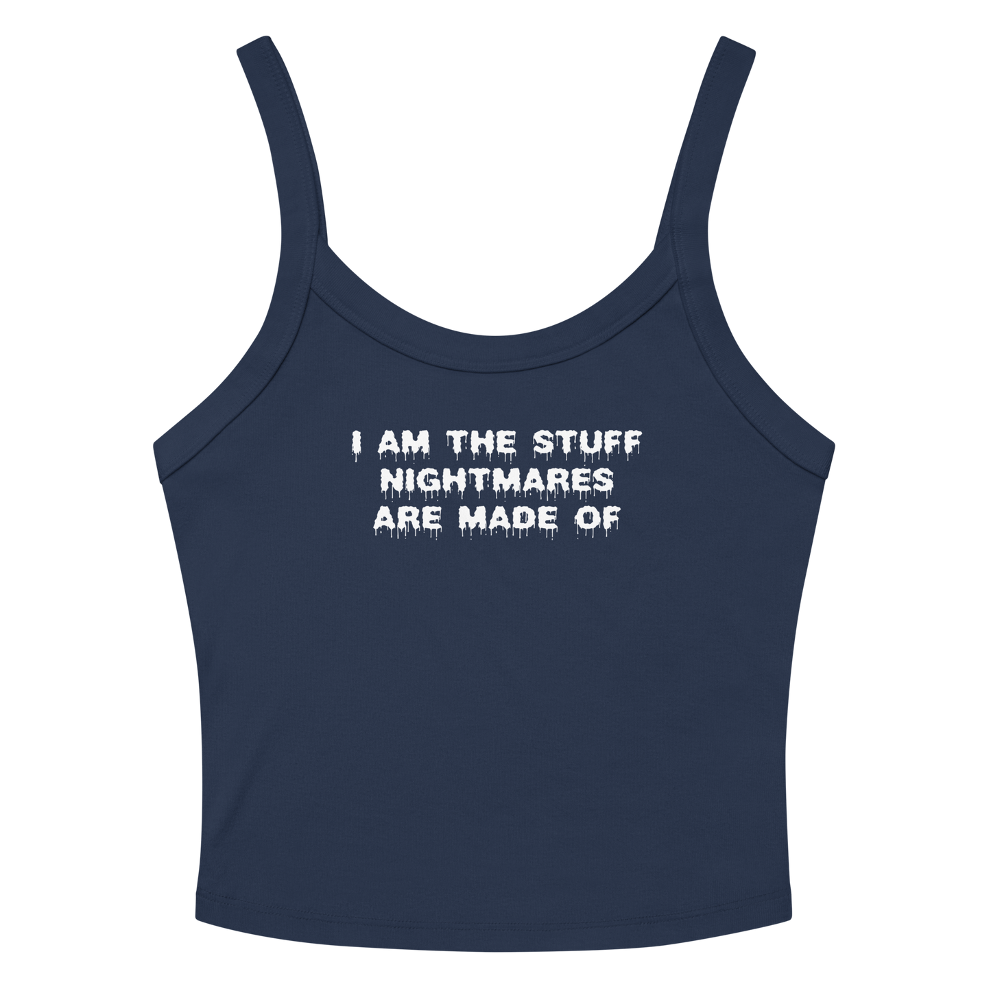 "I am the stuff nightmares are made of" printed on a solid navy blend women's micro-rib tanktop laying on a flat surface amongst sunglasses and shorts