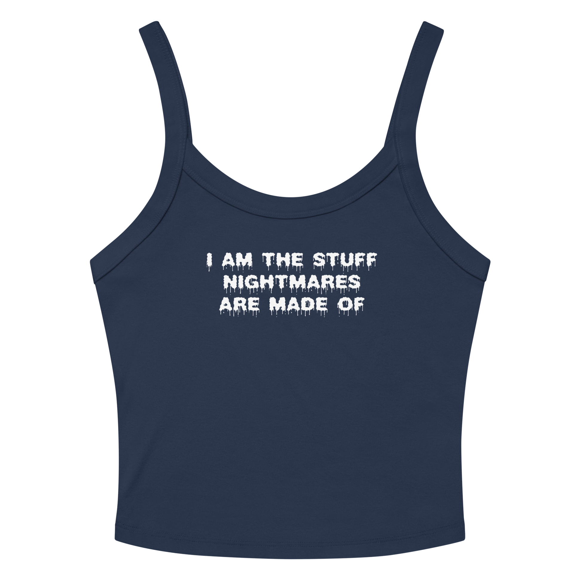 "I am the stuff nightmares are made of" printed on a solid navy blend women's micro-rib tanktop laying on a flat surface amongst sunglasses and shorts