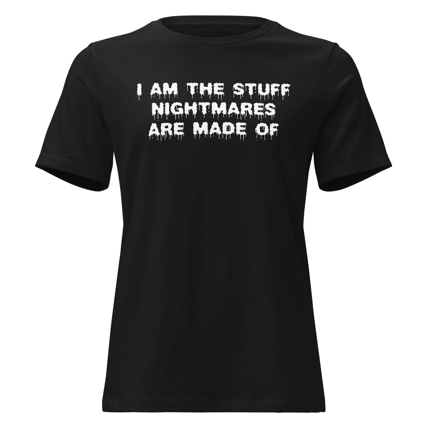 "I am the stuff nightmares are made of" printed on a black on an invisible / simulated body