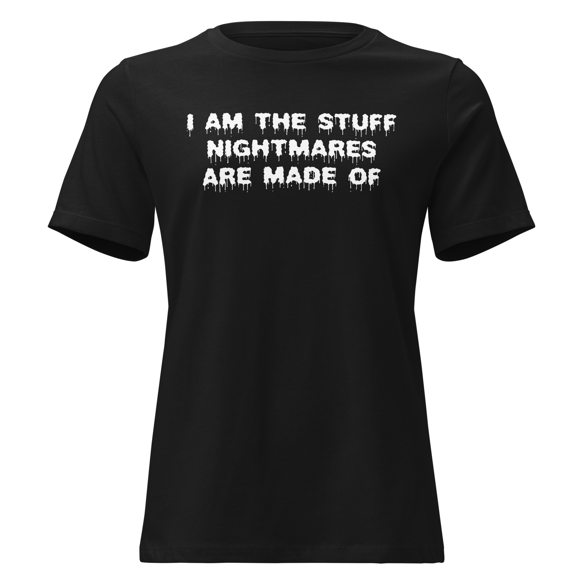 "I am the stuff nightmares are made of" printed on a black on an invisible / simulated body