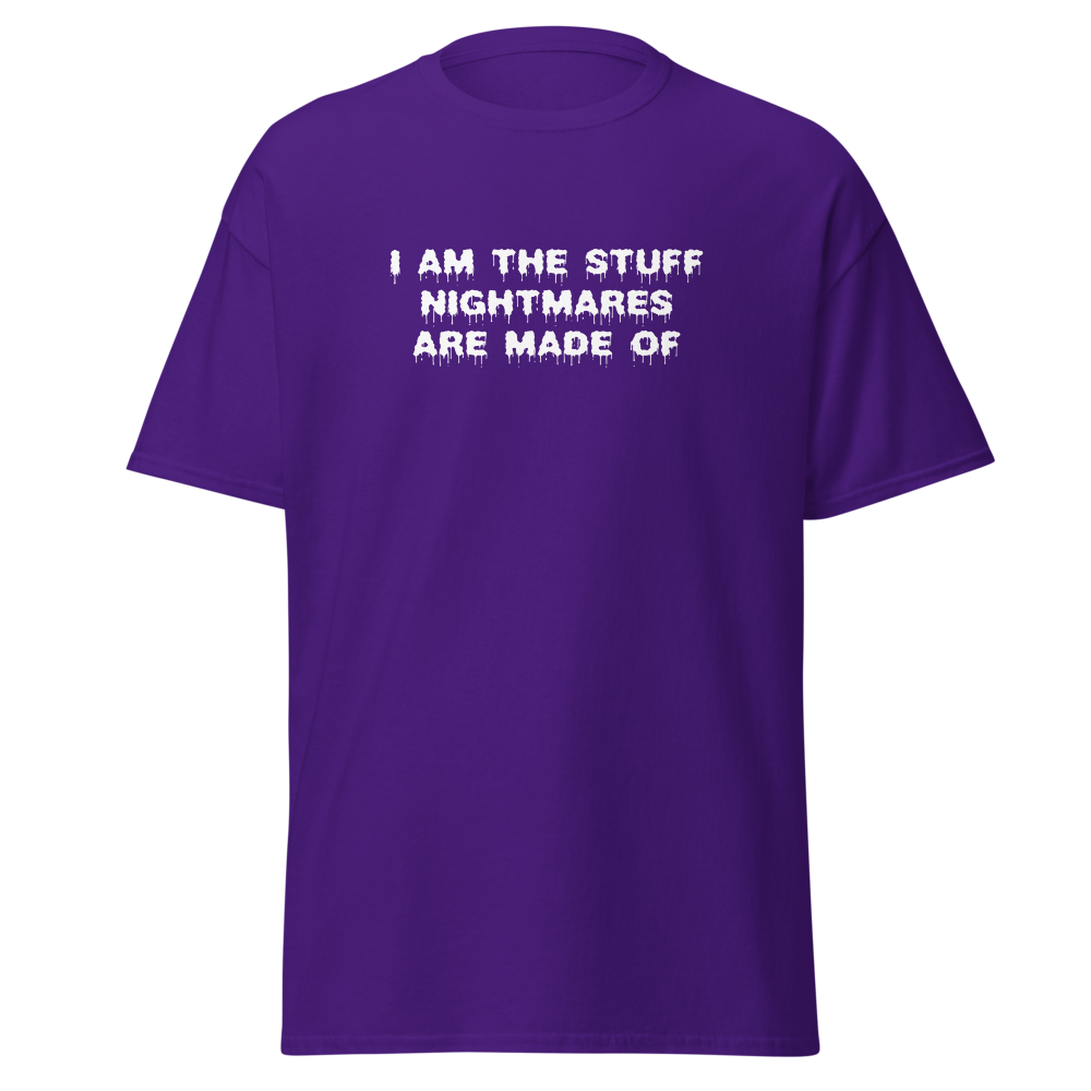 "I am the stuff nightmares are made of" printed on a purple on an invisible body