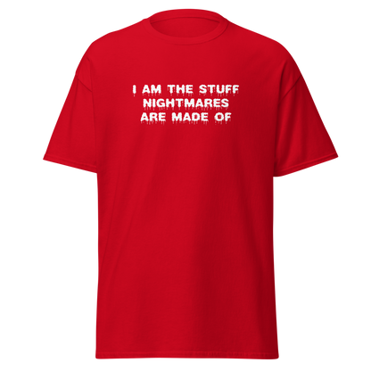 "I am the stuff nightmares are made of" printed on a red on an invisible body