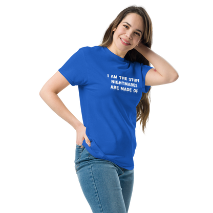 "I am the stuff nightmares are made of" printed on a royal unisex classic tee worn by a female
