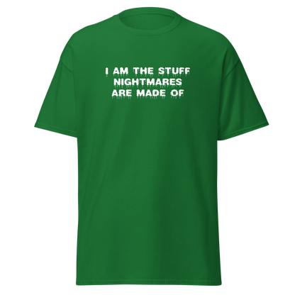 "I am the stuff nightmares are made of" printed on a turf green on an invisible body