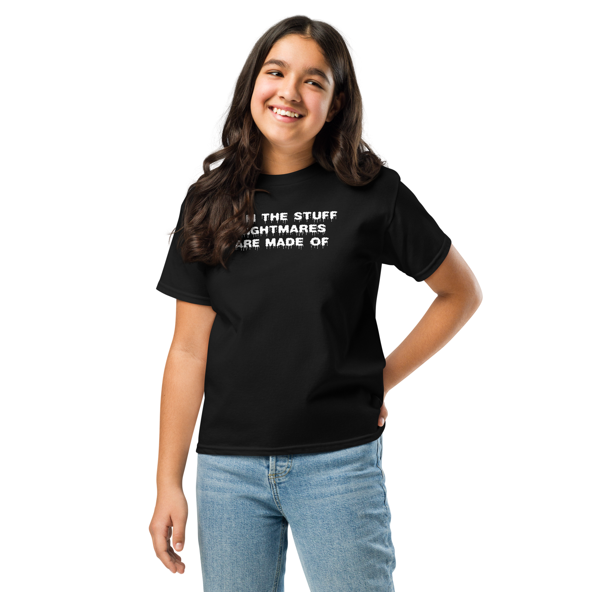 "I am the stuff nightmares are made of" printed on a black youth classic tee worn by a female