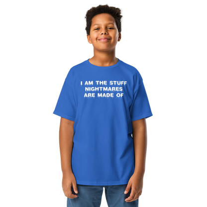 "I am the stuff nightmares are made of" printed on a royal youth classic tee worn by a male