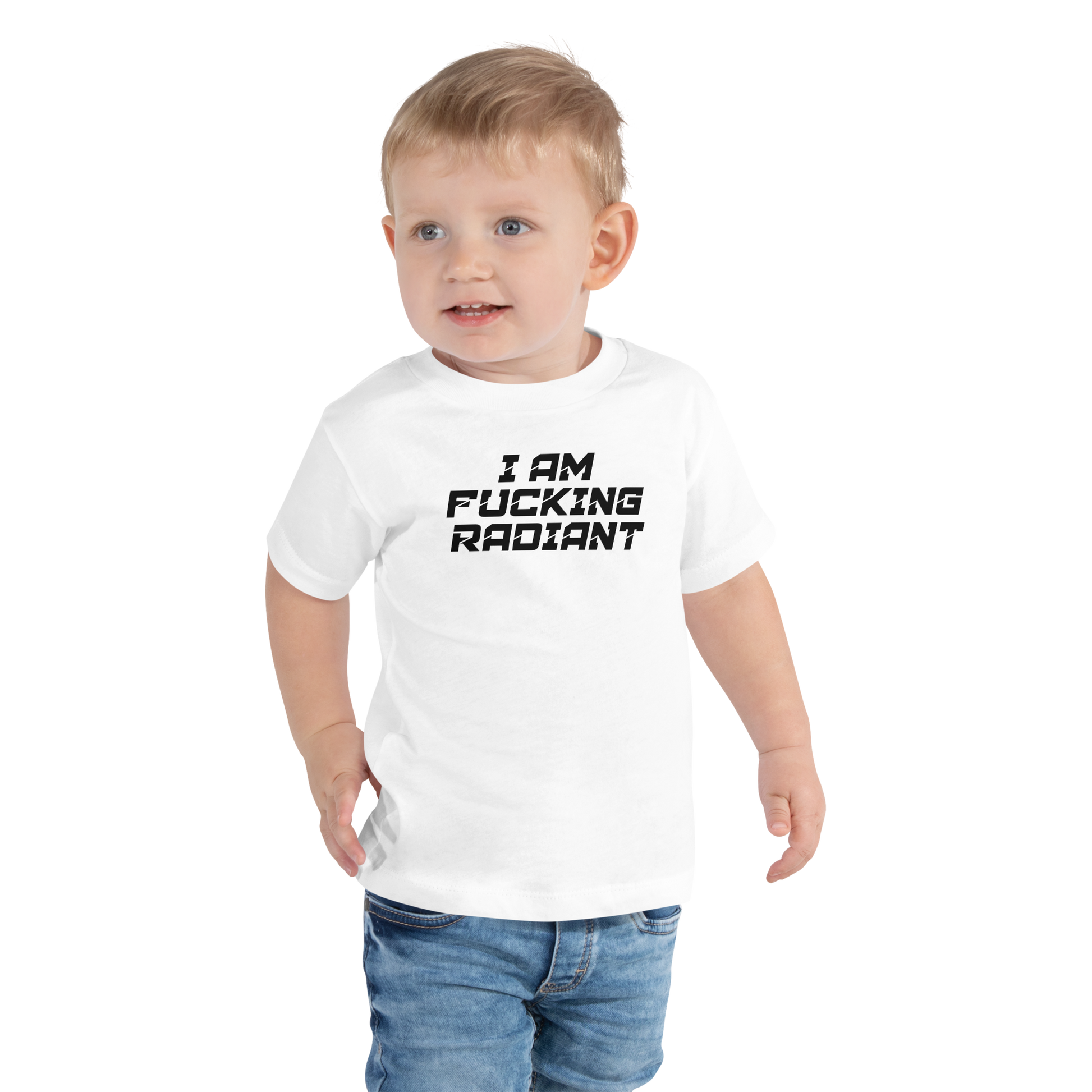 "I Am Fucking Radiant" printed on a white toddler short sleeve tee worn by a male