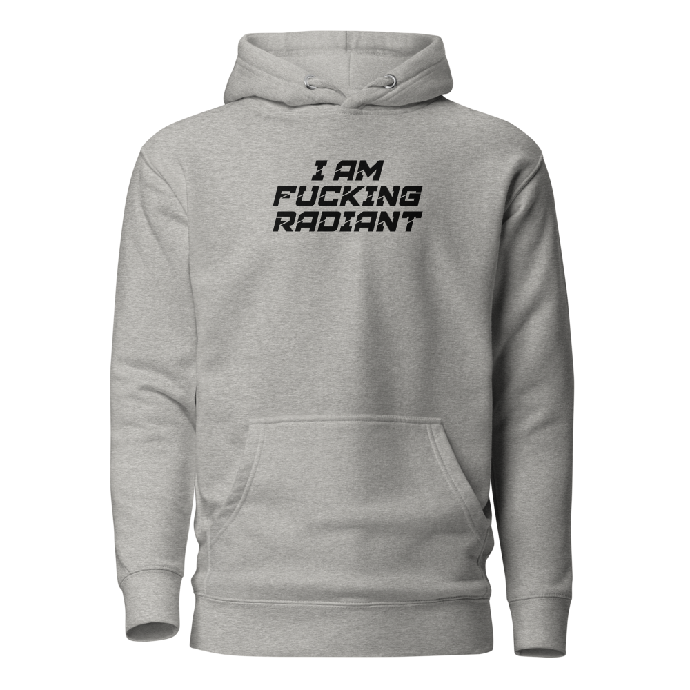 "I Am Fucking Radiant" printed on a carbon grey on an invisible / simulated body