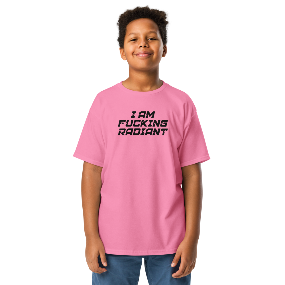 "I Am Fucking Radiant" printed on a azalea youth classic tee worn by a male
