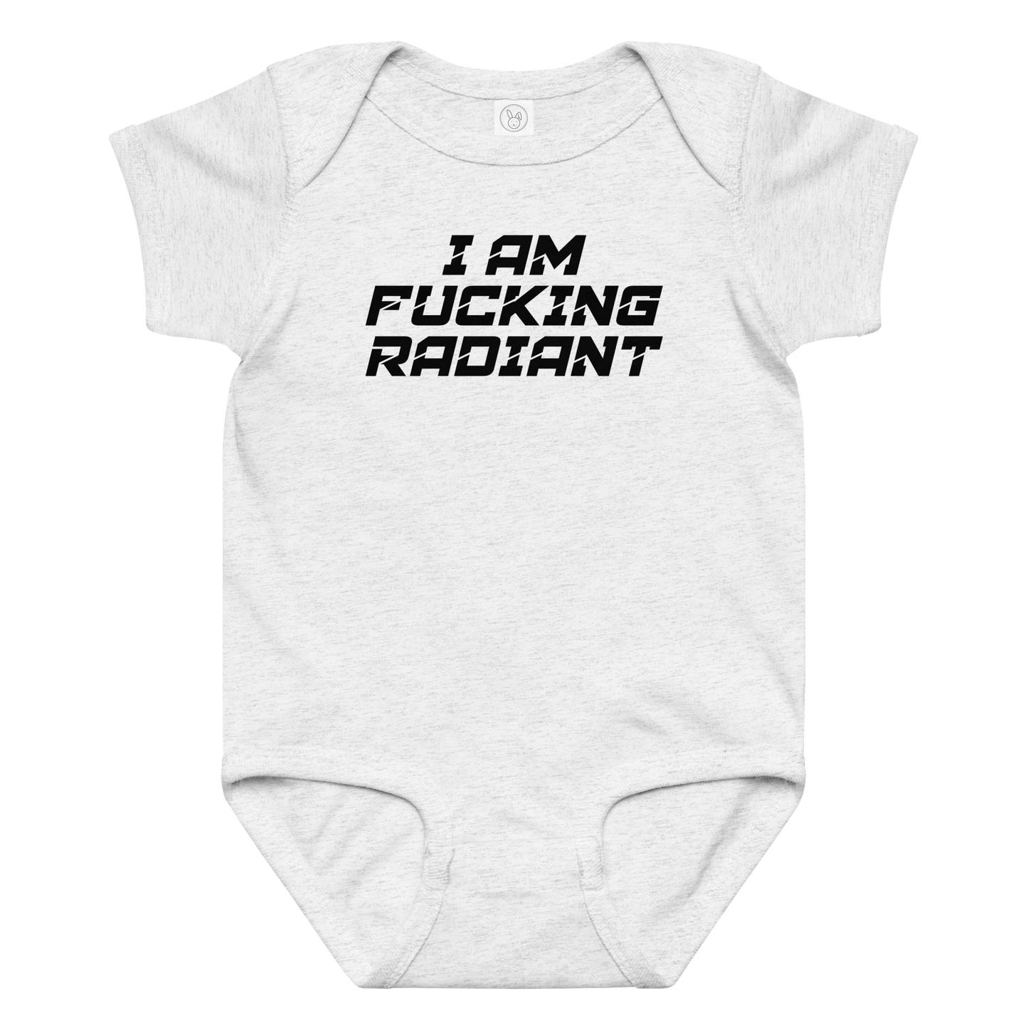 "I Am Fucking Radiant" printed on a ash baby jersey bodysuit laying on a flat surface amongst other clothes
