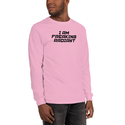 "I Am Freaking Radiant" printed on a light pink men's long sleeve shirt worn by a male