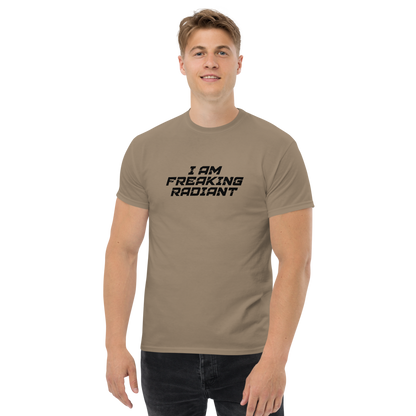 "I Am Freaking Radiant" printed on a brown savana unisex classic tee worn by a male