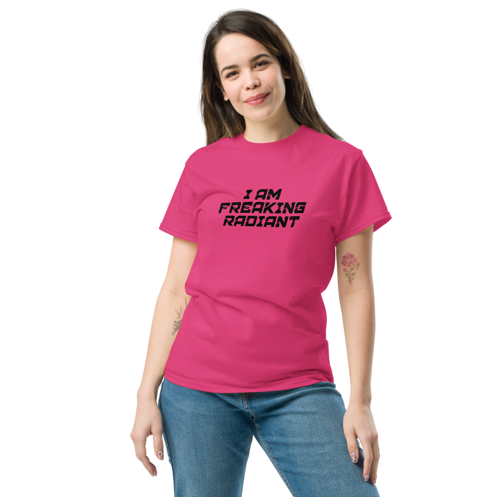 "I Am Freaking Radiant" printed on a heliconia unisex classic tee worn by a female