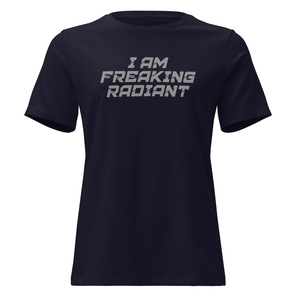 "I Am Freaking Radiant" printed on a navy on an invisible / simulated body