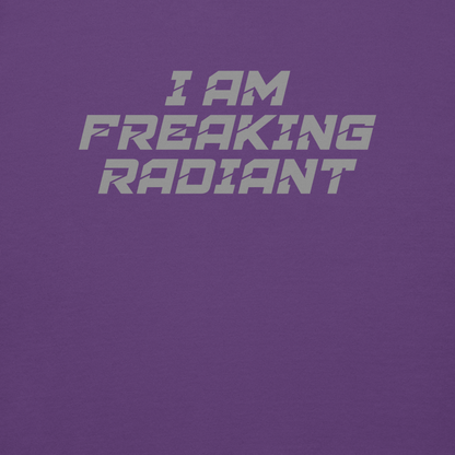 "I Am Freaking Radiant" printed on a purple background