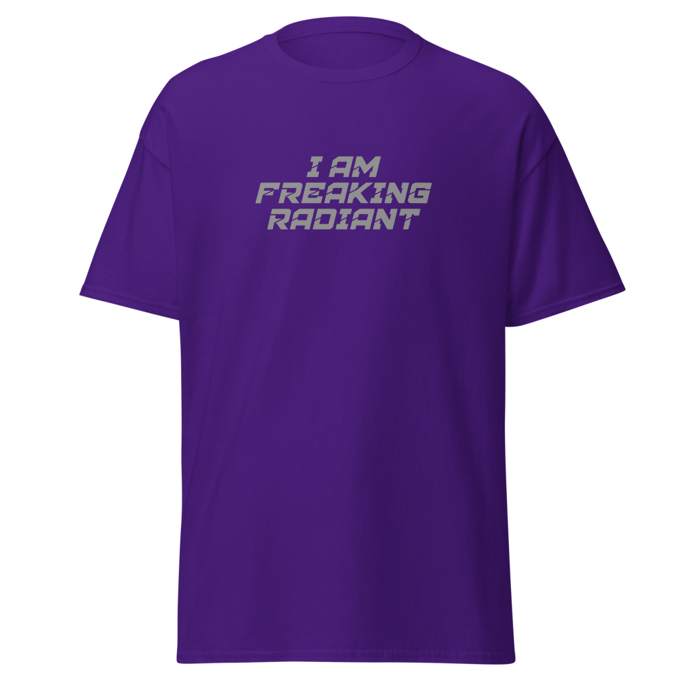 "I Am Freaking Radiant" printed on a purple on an invisible body