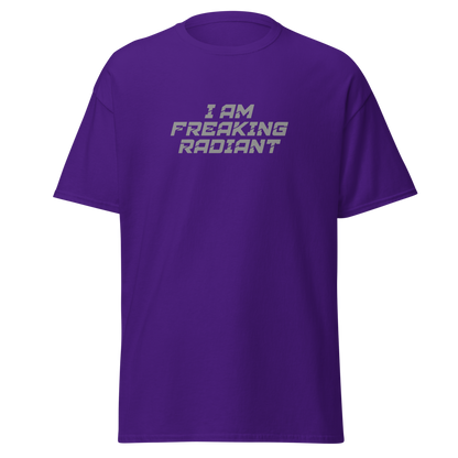 "I Am Freaking Radiant" printed on a purple on an invisible body
