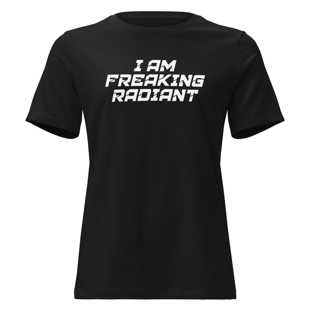 "I Am Freaking Radiant" printed on a black on an invisible / simulated body