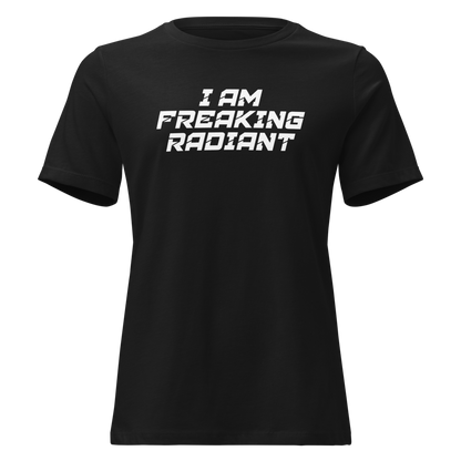 "I Am Freaking Radiant" printed on a black on an invisible / simulated body