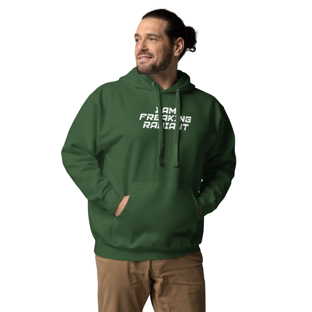 "I Am Freaking Radiant" printed on a forest green unisex hoodie worn by a male
