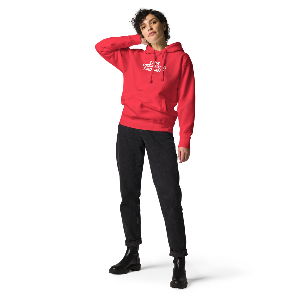 "I Am Freaking Radiant" printed on a team red unisex hoodie worn by a female