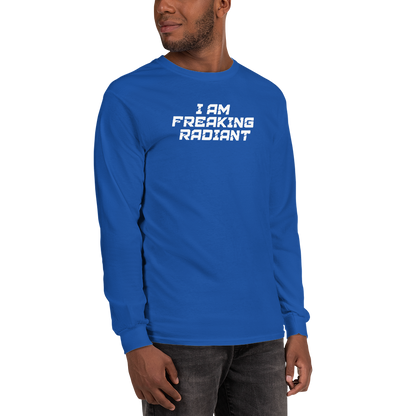 "I Am Freaking Radiant" printed on a royal men's long sleeve shirt worn by a male