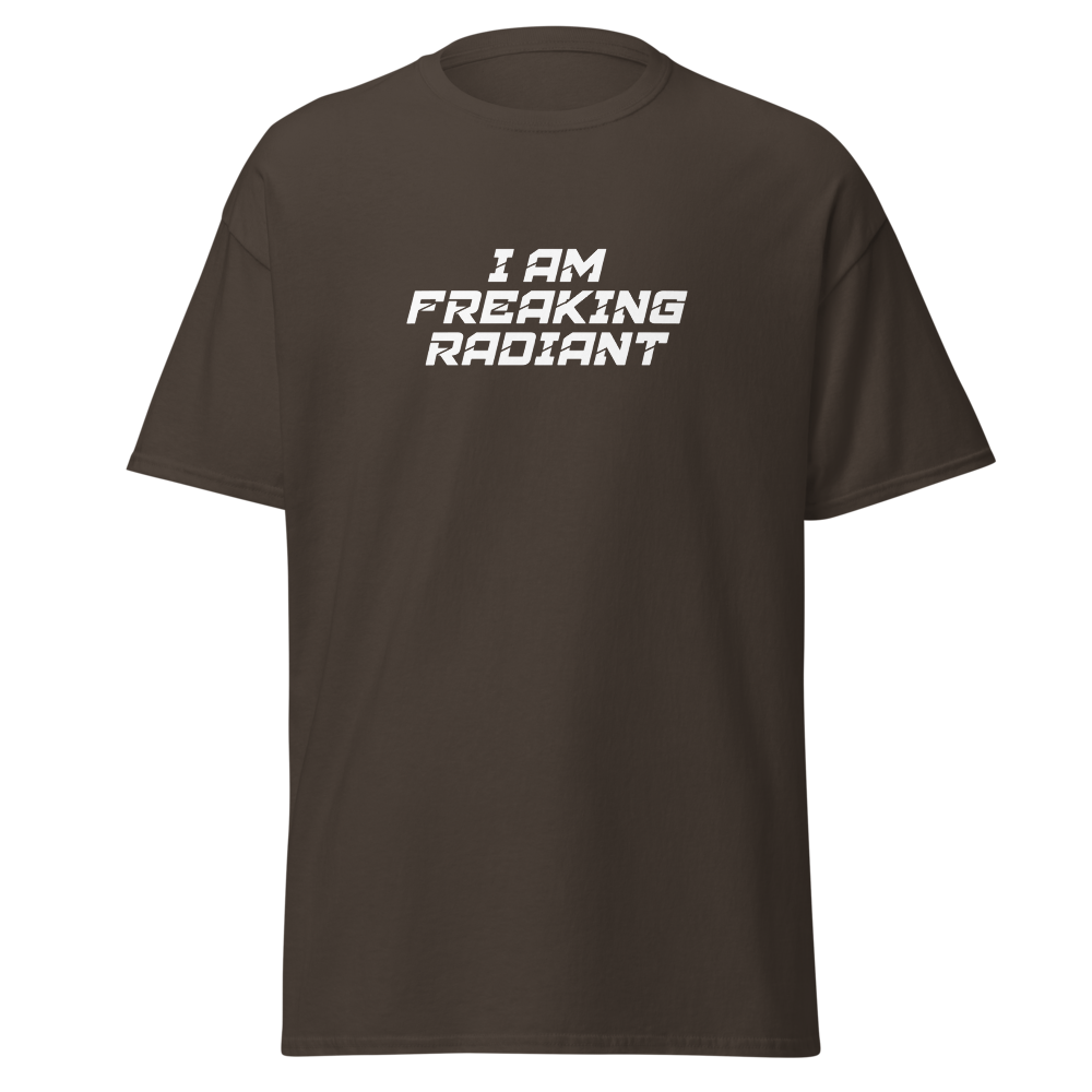 "I Am Freaking Radiant" printed on a dark chocolate on an invisible body