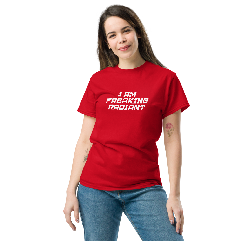 "I Am Freaking Radiant" printed on a red unisex classic tee worn by a female