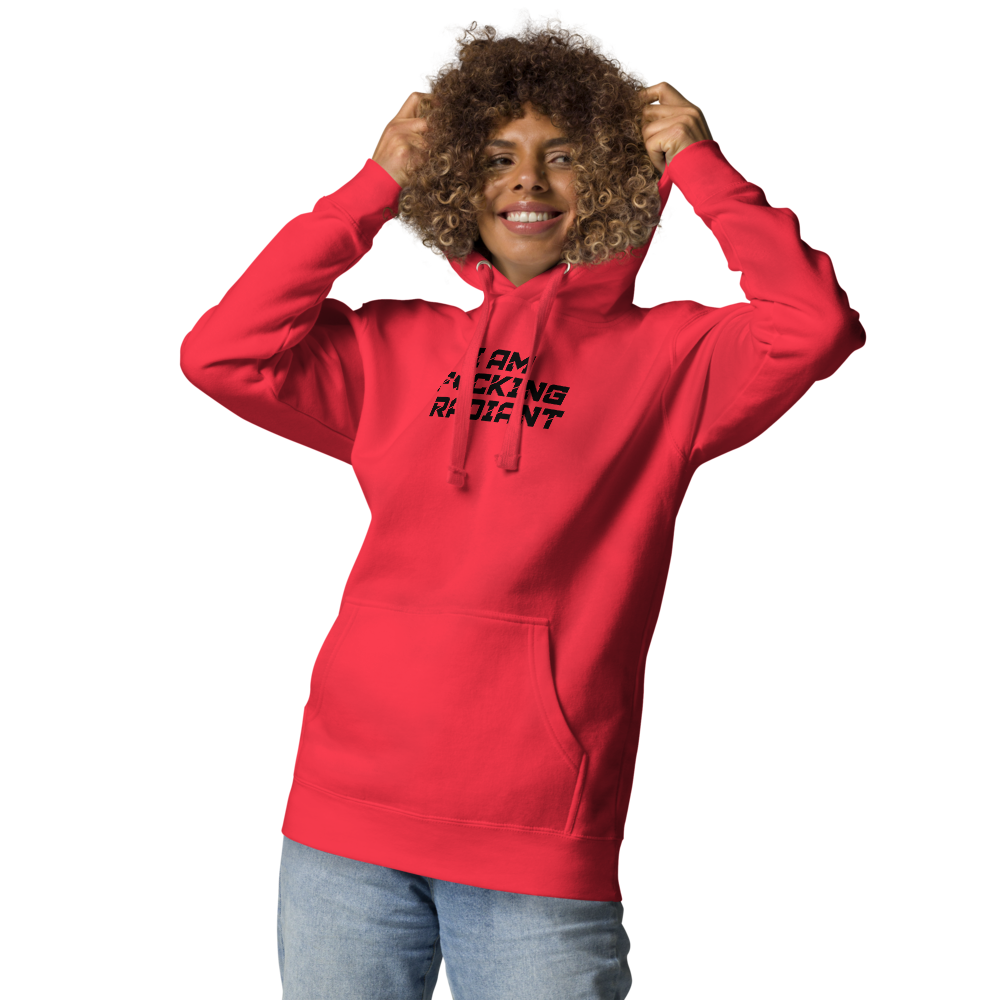 "I Am F*cking Radiant" printed on a team red unisex hoodie worn by a female