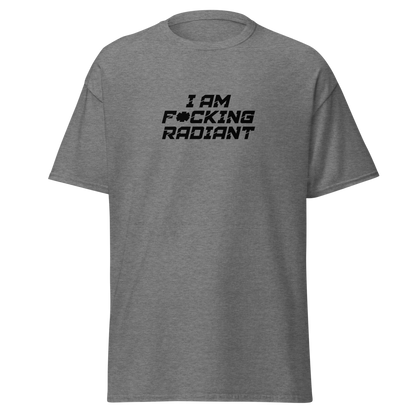"I Am F*cking Radiant" printed on a graphite heather unisex classic tee laying on a flat surface